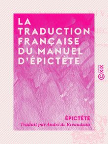 La Traduction française du Manuel d Épictète