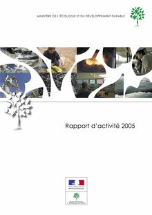 Rapport d activité 2005 du ministère de l écologie et du développement durable