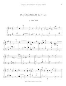 Partition I, Magnificat du 8me ton, Prélude - 2e Verset - Duo - 3e Verset - Basse de Trompette4me Verset - Récit (de Cromorne) - 5me Verset - Cornet6me Verset - Dialogue - Dernier Verset - Plein Jeu, Deuxième Livre d Orgue