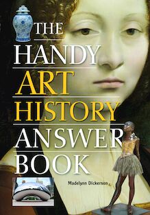 The Handy Art History Answer Book