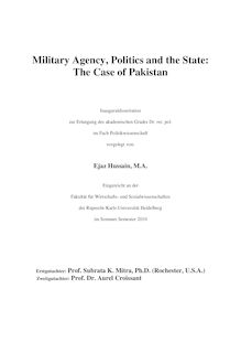 Military agency, politics and the state [Elektronische Ressource] : the case of Pakistan / vorgelegt von: Ejaz Hussain