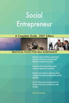 Social Entrepreneur A Complete Guide - 2021 Edition