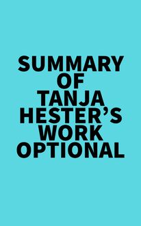 Summary of Tanja Hester s Work Optional