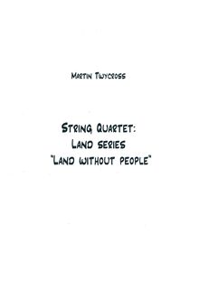 Partition complète et parties, Land Without People, String Quartet (Land series) Land without people