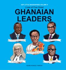 Lives of Five Great GHANAIAN LEADERS - AEP LITTLE BIOGRAPHIES VOLUME II