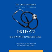 Dr Leon s Re-Inventing Weight Loss