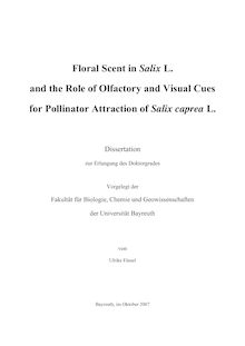 Floral scent in Salix L. and the role of olfactory and visual cues for pollinator attraction of Salix caprea L. [Elektronische Ressource] / von Ulrike Füssel