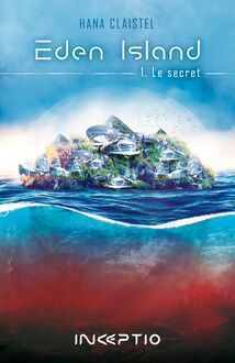 Eden Island - 1. Le Secret