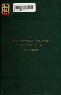 The pathological anatomy of the ear