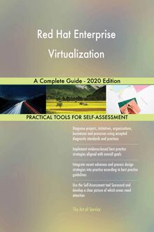 Red Hat Enterprise Virtualization A Complete Guide - 2020 Edition