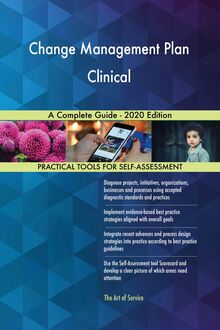 Change Management Plan Clinical A Complete Guide - 2020 Edition