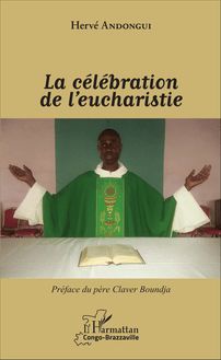 La célébration de l eucharistie