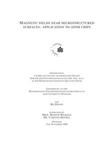 Magnetic fields near microstructured surfaces: application to atom chips [Elektronische Ressource] / von Bo Zhang