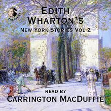 Edith Wharton s New York Stories Vol. 2