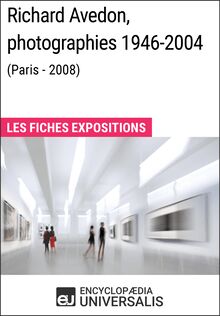 Richard Avedon, photographies 1946-2004 (Paris - 2008)