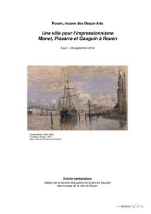 Une ville pour l impressionnisme Monet, Pissarro et Gauguin à Rouen