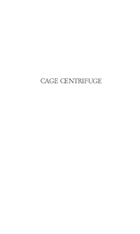 La Cage centrifuge