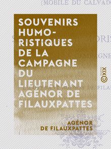 Souvenirs humoristiques de la campagne du lieutenant Agénor de Filauxpattes - Le 15e provisoire - Mobile du Calvados