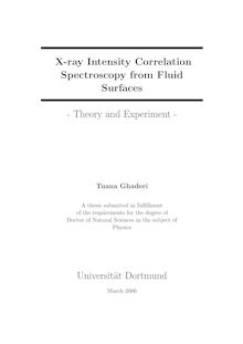 X-ray intensity correlation spectroscopy from fluid surfaces [Elektronische Ressource] : theory and experiment / Tuana Ghaderi