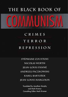 The Black Book Of Communism. Crimes. Terror, Repression