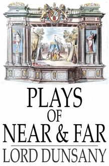 Plays of Near & Far