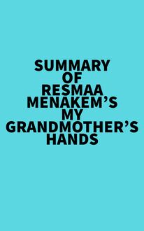 Summary of Resmaa Menakem s My Grandmother s Hands