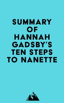Summary of Hannah Gadsby s Ten Steps to Nanette