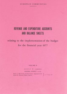 Revenue and expenditure accounts and balance sheets relating to the implementation of the budget for the financial year 1977
