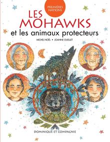 Les Mohawks et les animaux protecteurs