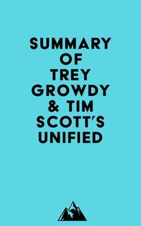 Summary of Trey Growdy & Tim Scott s Unified
