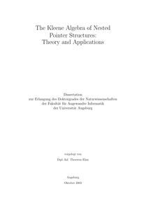 The Kleene algebra of nested pointer structures [Elektronische Ressource] : theory and applications / vorgelegt von Thorsten Ehm