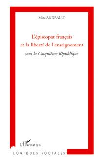 L épiscopat français et la liberté de l enseignement sous la cinquième République