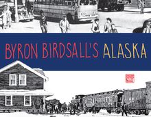 Byron Birdsall s Alaska