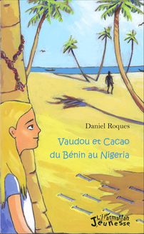 Vaudou et Cacao du Bénin au Nigeria
