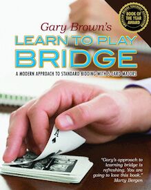 Gary Brown s Learn to Play Bridge