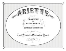 Partition complète, Ariette avec Quatorze Variations, Fasch, Karl Friedrich Christian