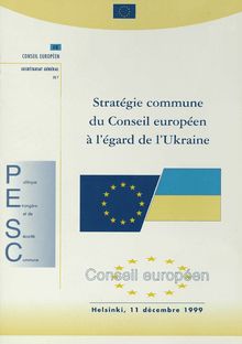 Stratégie commune du Conseil européen à l égard de l Ukraine