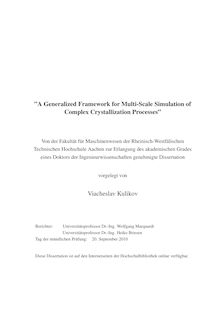 A generalized framework for multi-scale simulation of complex crystallization processes [Elektronische Ressource] / Viacheslav Kulikov