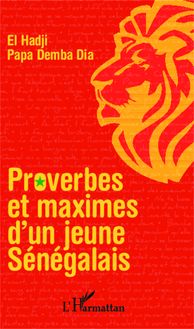 Proverbes et maximes d un jeune sénégalais