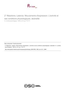 Réactions. Latence. Mouvements d expression. L activité et ses conditions physiologiques. dextralité - compte-rendu ; n°1 ; vol.40, pg 710-717