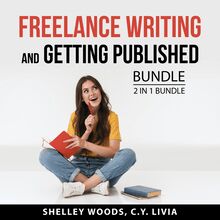 Freelance Writing and Getting Published Bundle, 2 in 1 Bundle