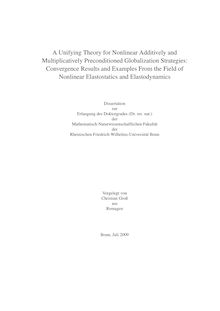 A unifying theory for nonlinear additively and multiplicatively preconditioned globalization strategies [Elektronische Ressource] : convergence results and examples from the field of nonlinear elastostatics and elastodynamics / vorgelegt von Christian Groß