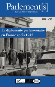 La diplomatie parlementaire en France après 1945
