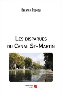 Les disparues du Canal St-Martin