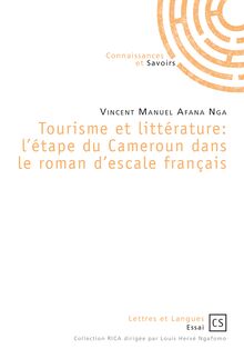 Tourisme et littérature: l étape du Cameroun dans le roman d escale français