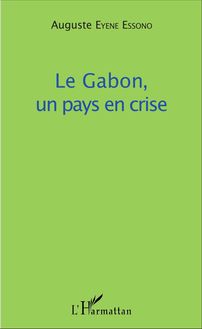 Le Gabon, un pays en crise