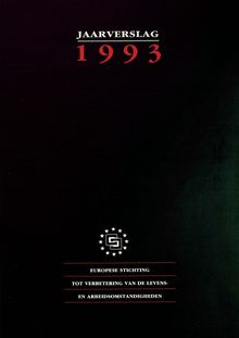 Jaarverslag van de Europese stichting tot verbetering van de levens- en arbeidsomstandigheden 1993