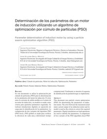DETERMINACIÓN DE LOS PARÁMETROS DE UN MOTOR DE INDUCCIÓN UTILIZANDO UN ALGORITMO DE OPTIMIZACIÓN POR CÚMULO DE PARTÍCULAS (PSO)(Parameter determination of induction motor by using a particle swarm optimization algorithm (PSO))
