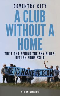 Coventry City: A Club Without a Home