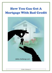 How You Can Get A Mortgage With Bad Credit